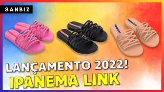 Chinelo Ipanema Link Lançamento 2022 [upl. by How]