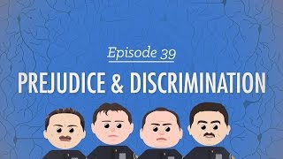 Prejudice and Discrimination Crash Course Psychology 39 [upl. by Haroppizt]