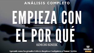 EMPIEZA CON EL PORQUÉ de Simon Sinek lideres con enfoque a innovar en su propositoAnálisis libro [upl. by Feltie181]