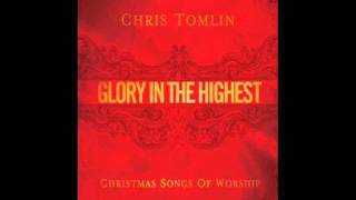 Chris Tomlin  O Come All Ye Faithful [upl. by Kaitlynn]