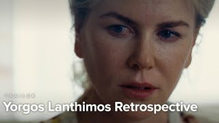 Yorgos Lanthimos Retrospective  Trailer  Feb 15 [upl. by Evol]