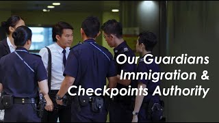 Our Guardians  The Immigration amp Checkpoints Authority [upl. by Luthanen705]