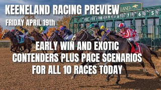 Keeneland Racing Preview with Analysis for Friday April 19th 2024 [upl. by Magdalene]