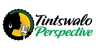 Tintswalos Perspective  Episode 18 Womens Month Special  Bonus Episode [upl. by Nayd]