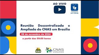 06112024 – Reunião Descentralizada e Ampliada do CNAS  tarde [upl. by Acissj537]