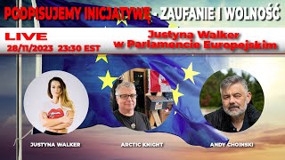 281123  LIVE  Justyna Walker  Arctic Knight  PODPISUJEMY INICJATYWĘ  ZAUFANIE I WOLNOŚĆ [upl. by Aserat175]