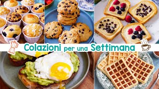 COLAZIONI per una SETTIMANA  5 Ricette Sane Leggere e Buonissime [upl. by Enirtak]