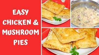 Easy Chicken amp Mushroom Pie  How to make Chicken and Mushroom Pies using Puff Pastry [upl. by Ehr]