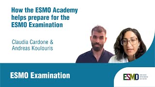 Claudia Cardone amp Andreas Koulouris on how the ESMO Academy helps prepare for the ESMO Examination [upl. by Aisor]