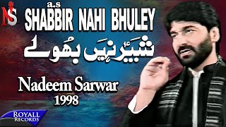 Nadeem Sarwar  Shabbir Nahi Bhuley 1998 [upl. by Nels585]