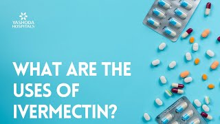 What are the uses of Ivermectin [upl. by Nohtiek]