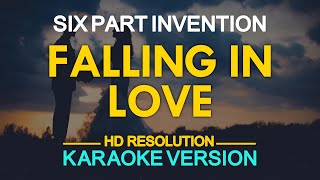 FALLING IN LOVE  Six Part Invention KARAOKE Version [upl. by Alleul85]