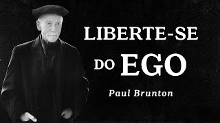 Paul Brunton  Libertese do Ego [upl. by Ainoda]