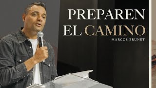 Preparen el camino  Marcos Brunet [upl. by Smukler]