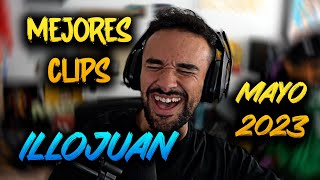 MEJORES MOMENTOS de ILLOJUAN  CLIPS MAYO 2023 [upl. by Herrick65]