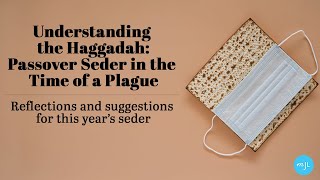 Part 1 Understanding the Haggadah Passover in the Time of a Plague [upl. by Erline]