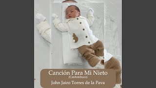 Canción Para Mi Nieto [upl. by Dolloff]