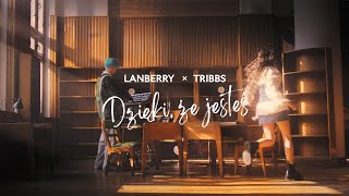 Lanberry Tribbs  Dzięki że jesteś Official Music Video [upl. by Isma300]