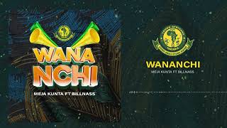 Meja Kunta feat Billnass  Wananchi Official Audio [upl. by Yenaffit]