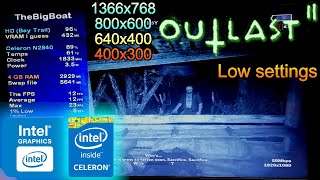 Outlast 2 on LOWEND LAPTOP  Intel Celeron N2840 Intel HD Graphics Bay Trail 4 GB RAM [upl. by Button]