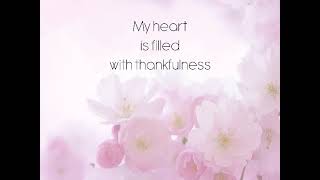 My heart is filled with thankfulness  worship song [upl. by Kutzer]