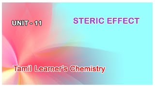 Steric Effect  Tamil Learners Chemistry [upl. by Anitserp]