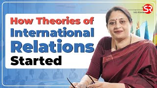 How Theories of International Relations started  PSIR  Shubhra Ranjan [upl. by Wexler]