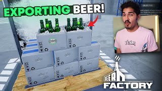 I Started EXPORTING amp SELLING BEER  Beer Factory 3 [upl. by Shay]