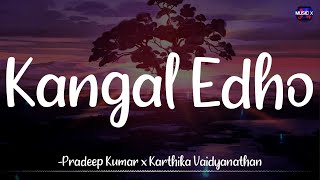 Kangal Edho Lyrics  Chithha  Pradeep Kumar x Karthika  Dhibu Ninan Thomas \ [upl. by Ahsok]