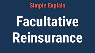 Facultative Reinsurance Definition Vs Treaty Reinsurance [upl. by Delanty]