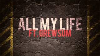 Keagan Grimm All My Life ft GrewSum [upl. by Duvall]