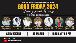 🔴 LIVE  GOOD FRIDAY 2024  CSI MUDICHUR [upl. by Derzon]