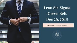 Lean Six Sigma Green Belt LVC Session Day 1 [upl. by Cohlette]