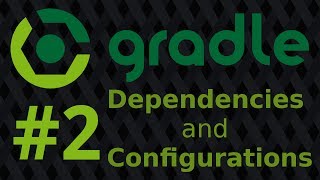 Gradle Tutorial  Episode 2  Dependencies and Configurations [upl. by Darrel]