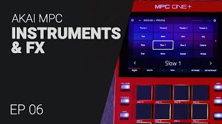 AKAI MPC Instrument programs amp FX  tutorial guide EP06 [upl. by Acinorav]