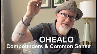 OHEALO  Compounders amp Common Sense [upl. by Eimor403]