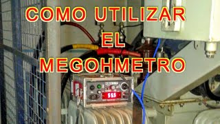 COMO USAR EL MEGOHMETRO RESISTENCIA DE AISLACION [upl. by Ulrike592]