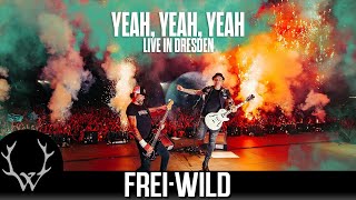 FreiWild  Yeah Yeah Yeah  Live in Dresden [upl. by Cornelius]