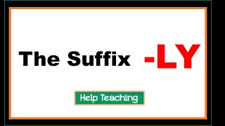 The Suffix LY  Prefixes and Suffixes Lesson [upl. by Setsero]