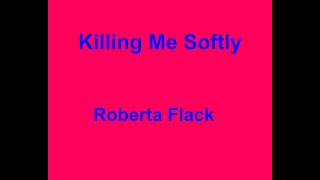 Killing Me Softly  Roberta Flack  with lyrics [upl. by Hammerskjold229]