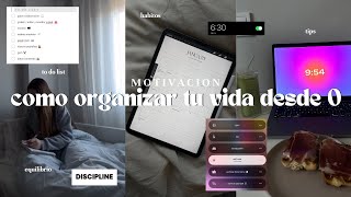 COMO ORGANIZAR TU VIDA DESDE 0 motivacion  tips to do list disciplina apps productividad [upl. by Inoek]