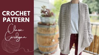 Classic Cardigan  Crochet Pattern Tutorial [upl. by Gavrah]