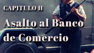 Asalto al Banco de Comercio [upl. by Lilah421]