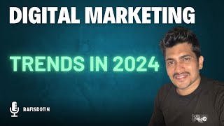 Digital Marketing Trends in 2024 [upl. by Harmony328]