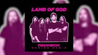 Lamb of God  Redneck SHMING REMIX [upl. by Nrek]