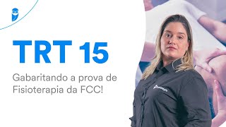 Concurso TRT 15 Gabaritando a prova de Fisioterapia da FCC [upl. by Gilges173]