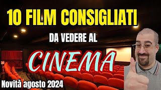 10 FILM CONSIGLIATI da vedere al CINEMA  Agosto 2024  Nuove uscite [upl. by Nauqad895]