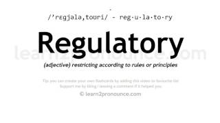 Pronunciation of Regulatory  Definition of Regulatory [upl. by Ahsilra]