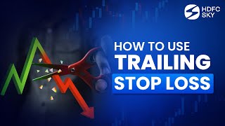 Trailing stoploss What it is and how to use it  HDFC Sky [upl. by Alliuqa31]