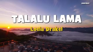 LAGU MANADO  TALALU LAMA Voc Krista Kastilong Cipt Loela Drakel Lyric [upl. by Anikat]